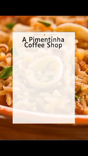 A Pimentinha Coffee Shop Open Times
